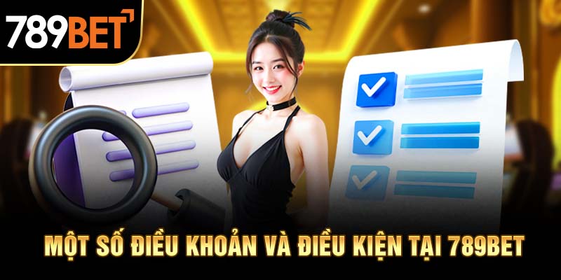 Điều khoản và điều kiện về tài khoản 789Bet